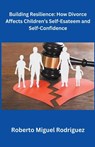 Building Resilience - Roberto Miguel Rodriguez - 9798223202660