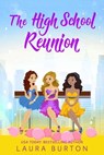 The High School Reunion - Laura Burton - 9798223205890