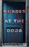 Murder at the Door - Jodi Linton ; Lucy Connelly ; Margo Bond Collins ; Katherine Tomlinson ; J. T. Bishop ; Lashell Collins ; Kim Cresswell ; London Kingsley ; Spiro Griffith ; Mara Moreno ; Doyle Fawcett ; Draca Emerson ; Clarissa Asher ; Kevin Berry ; Raven Raine - 9798223207313