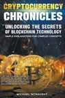 Cryptocurrency Chronicles - Michael McNaught - 9798223211327