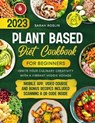 Plant Based Diet Cookbook for Beginners: Discover the Joy of Vegan Cooking with Simple, Wholesome, and Flavorful Recipes [IV EDITION] - Sarah Roslin - 9798223212058