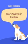 Pippa's Pawprints of Friendship - Emily Thompson - 9798223226062
