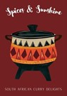 Spices & Sunshine: South African Curry Delights - Coledown Kitchen - 9798223243496