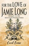 For the Love of Jamie Long - Carol Ervin - 9798223259343