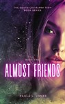 Amost Friends - Paula L. Jones - 9798223279013