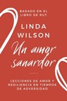 Un Amor Sanador: Lecciones de amor y resiliencia en tiempos de adversidad - Linda Wilson - 9798223283515
