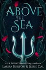 Above the Sea - Laura Burton ; Jessie Cal - 9798223283737