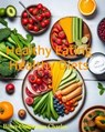 Healthy Eating: Healthy Diets - Charles Biney-Cummings - 9798223357070
