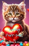 Oliver P. Nooters Loving Purr-Suit - Amanda M. Davis - 9798223366379