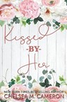 Kissed by Her - CAMERON,  Chelsea M. - 9798223387374