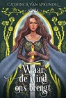 Waar de wind ons brengt - Cathinca van Sprundel - 9798223415145
