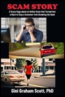 Scam Story - Gini Graham Scott PhD - 9798223433965