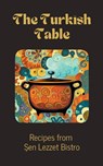The Turkish Table - Coledown Kitchen - 9798223436683