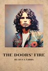 The Doors' Fire - Dyva Gibbs - 9798223469735