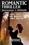 Romantic Thriller Spezialband 3042 - 3 Romane - Jonas Herlin ; Ann Murdoch ; Carol East - 9798223475743