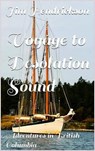 Voyage to Desolation Sound - Jim Hendrickson - 9798223488057