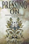 Ervin, C: Pressing On - Carol Ervin - 9798223495239