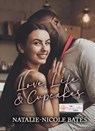 Love, Life and Cupcakes - Natalie-Nicole Bates - 9798223503644