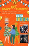 Happy 60th Birthday!: The Most Interesting & Fun Facts About the Year You Were Born (1964 USA Edition) - Bill Rendly - 9798223515692