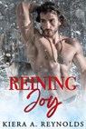 Reining Joy - Kiera A. Reynolds - 9798223516941