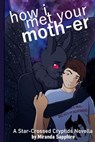 How I Met Your Moth-er - Miranda Sapphire - 9798223522850