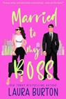 Married to My Boss - Laura Burton - 9798223523086