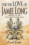For the Love of Jamie Long - Carol Ervin - 9798223540755