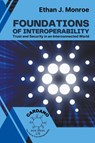 Foundations of Interoperability - Ethan J. Monroe - 9798223544586