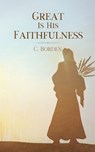 GRT IS HIS FAITHFULNESS - C. Borden - 9798223553571