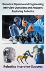 Robotics Diploma and Engineering Interview Questions and Answers - Chetan Singh - 9798223571605