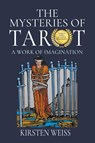 The Mysteries of Tarot - Kirsten Weiss - 9798223593195