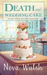 Death and Wedding Cake - Nova Walsh - 9798223598978