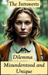 The Introverts Dilemma: Misunderstood and Unique - Sara L. Weston - 9798223609766