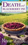 Death and Blackberry Pie - Nova Walsh - 9798223614951