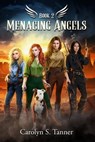 Menacing Angels - That Night: Avenging Angels - Carolyn S Tanner - 9798223637561