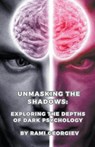 Unmasking the Shadows - Rami Georgiev - 9798223653189