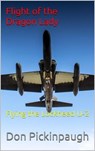 Flight of the Dragon Lady - Donald Pickinpaugh - 9798223657620