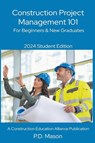 Construction Project Management 101 - P. D. Mason - 9798223661313