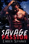 Savage Passion - Ember Sparks - 9798223661405
