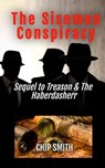 The Sisemen Conspiracy - Chip Smith - 9798223676348