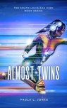 Almost Twins - Paula L. Jones - 9798223677840