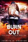 Burn Out - Juanita D. Houston - 9798223692256