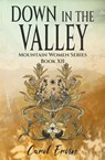 Down in the Valley - Carol Ervin - 9798223727194