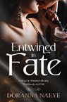 Entwined in Fate: A Story Of Mistaken Identity, Heartbreak, and Fate - Doranna Naeye - 9798223737131