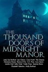 The Thousand Doors of Midnight Manor - S.A. Price ; Joely Sue Burkhart ; Cara North ; Ivory Quinn ; Bianca D'Arc ; Serenity Rayne ; Lexi Ostrow ; Kelly Violet ; Yvette Hines ; Marianne Morea ; Molly Burkhart ; Landra Graf ; Elizabeth Valentino ; Tilly Greene - 9798223740117