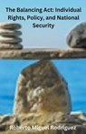 The Balancing Act - Roberto Miguel Rodriguez - 9798223748786