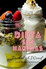 Dieta sin Harinas - Rachel A Wood - 9798223764502
