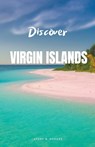 Discover Virgin Islands - Avery B. Hodges - 9798223794240