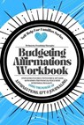 Budgeting Affirmations Workbook; Stop Living Paycheck to Paycheck, Get Good With Money Find Financial Peace With Intentional Frugality Using the Power of Affirmations EFT and Journaling - David Myers, - 9798223805090