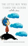The Little Boy who Tamed the Clouds and Other Stories - Coledown Bilingual Books - 9798223817239